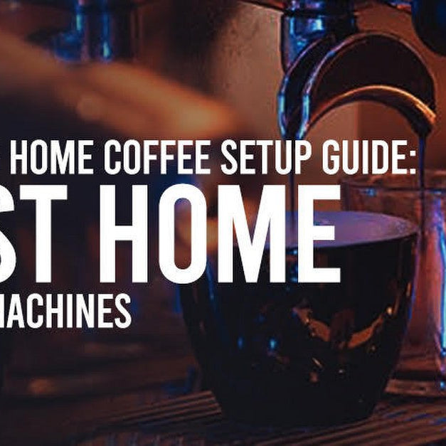 ultimate home coffee setup best coffee machines
